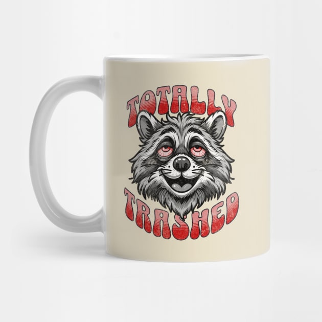 Let's Get Totally Trashed Funny Retro Vintage Raccoon Trash Panda by Lunatic Bear
